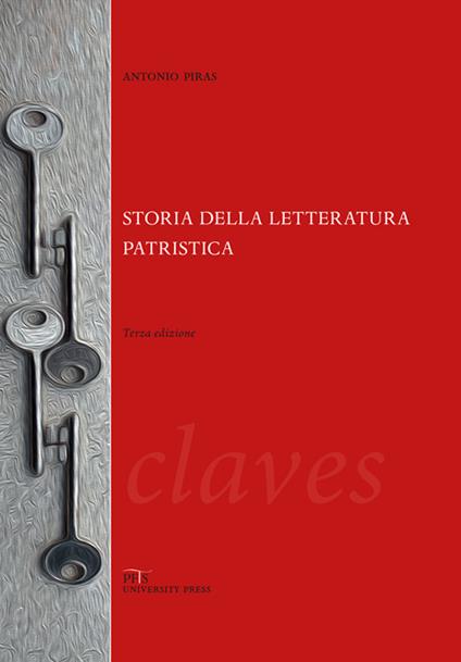 Storia della letteratura patristica. Dalle origini ad Agostino - Antonio Piras - copertina