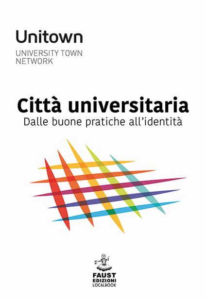 Città universitaria. Dalle buone pratiche all'identità - copertina