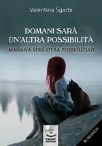 Domani sarà un'altra possibilità-Mañana será otra posibilidad