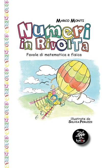 Numeri in rivolta. Favole di matematica e fisica - Marco Monti - copertina