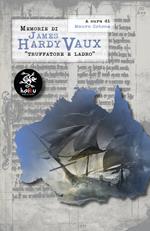 Memorie di James Hardy Vaux. Truffatore e ladro