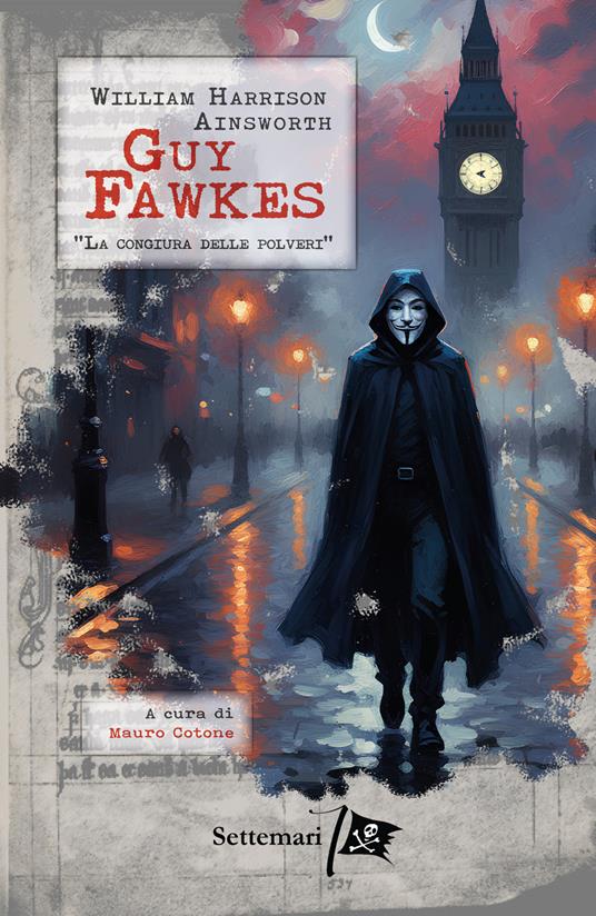 Guy Fawkes. La congiura delle polveri - William Harrison Ainsworth - copertina