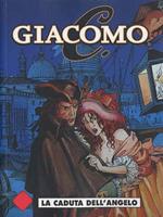 La caduta dell'angelo. Giacomo C.. Vol. 1