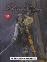 Il tesoro maledetto. Black Crow. Vol. 1