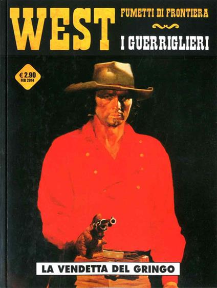 La vendetta del gringo. I guerriglieri. Vol. 1 - Jesus Blasco,Miquel Cussò - copertina