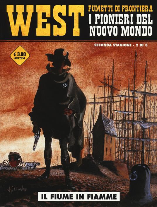 Il fiume in fiamme. West. I pionieri del nuovo mondo. Vol. 10 - Jean-François Charles - copertina
