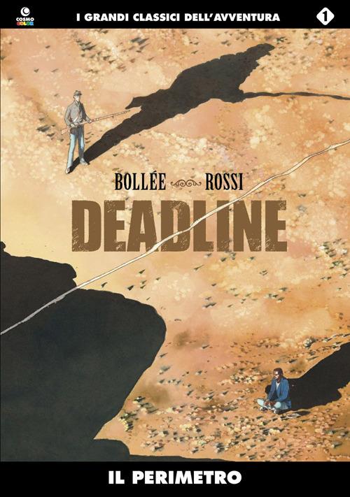 Il perimetro. Deadline. Vol. 1 - Laurent-Frédéric Bollée,Christian Rossi - copertina