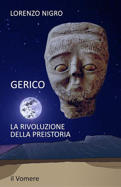 Gerico. La rivoluzione della preistoria - Lorenzo Nigro - copertina