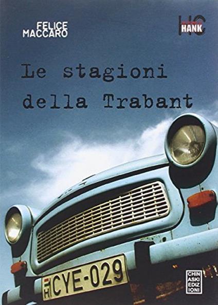 Le stagioni della Trabant - Felice Maccaro - copertina