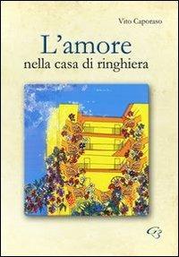 L' amore nella casa di ringhiera - Vito Caporaso - copertina