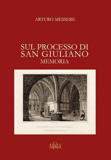Sul processo di San Giuliano. Memoria - Arturo Messere - copertina
