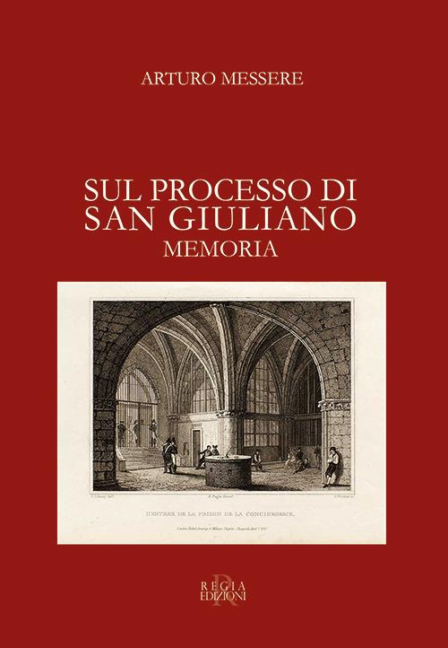 Sul processo di San Giuliano. Memoria - Arturo Messere - copertina