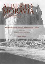 Alberto Moravia e «La ciociara». Storia, letteratura, cinema. Atti del 2° Convegno internazionale (Fondi, 13 aprile 2012)