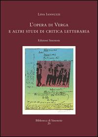 L' opera di Verga e altri studi di critica letteraria - Lina Iannuzzi - copertina