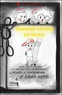 Tommaso colora la paura. I libri colorati delle emozioni - Eliamari Cattapan - copertina