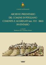 Archivio preunitario del Comune di Pitigliano comunità e aggregati (sec. XVI - 1865). Inventario