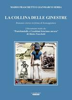 La collina delle ginestre. Romanzo storico in forma di sceneggiatura