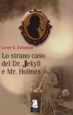 Lo strano caso del Dr. Jekyll e Mr. Holmes
