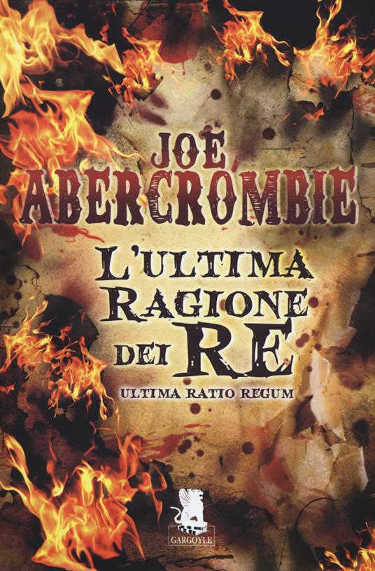 L' ultima ragione dei re. Ultima ratio regum - Joe Abercrombie - copertina