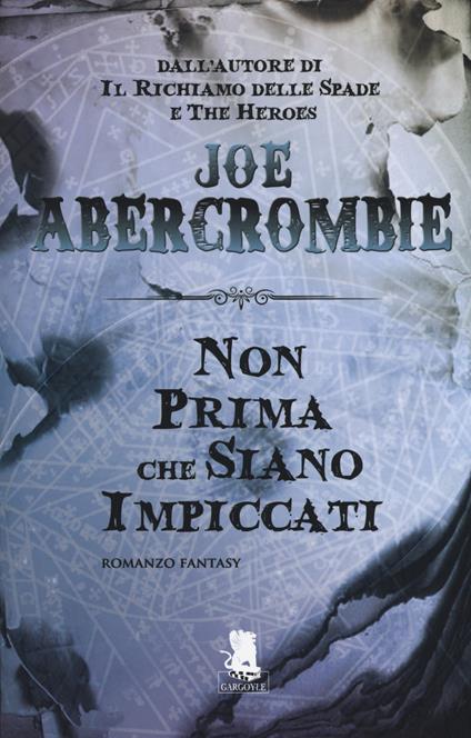 Non prima che siano impiccati. La prima legge - Joe Abercrombie - copertina