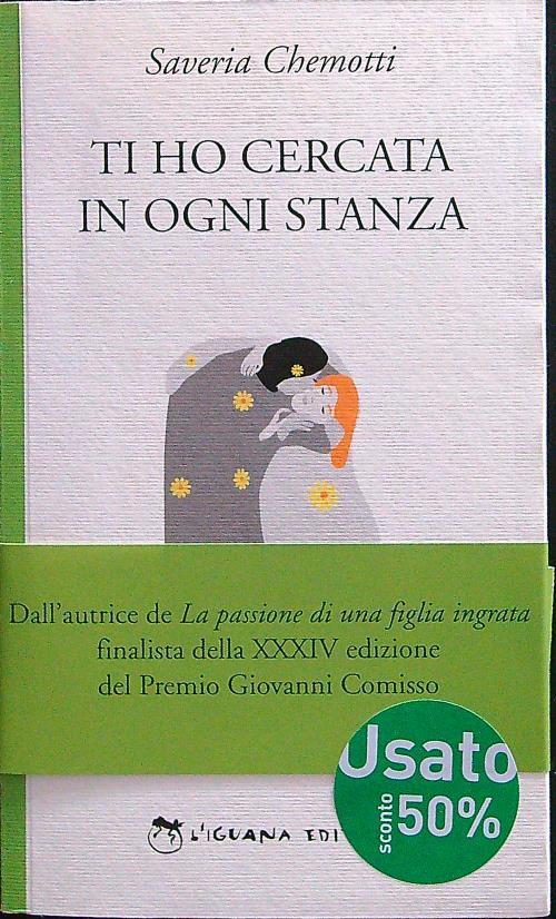 Ti ho cercata in ogni stanza