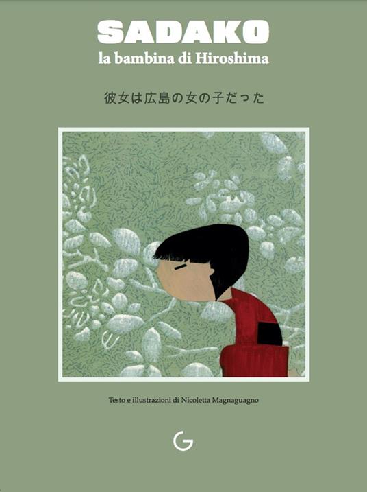 Sadako. La bambina di Hiroshima. Ediz. italiana e giapponese - Nicoletta Magnaguagno - copertina