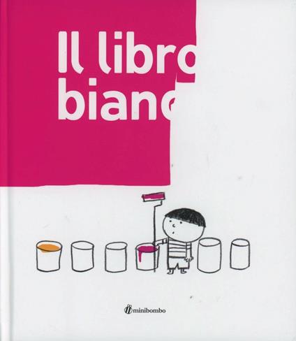 Il libro bianco. Ediz. illustrata - Silvia Borando,Lorenzo Clerici,Elisabetta Pica - copertina