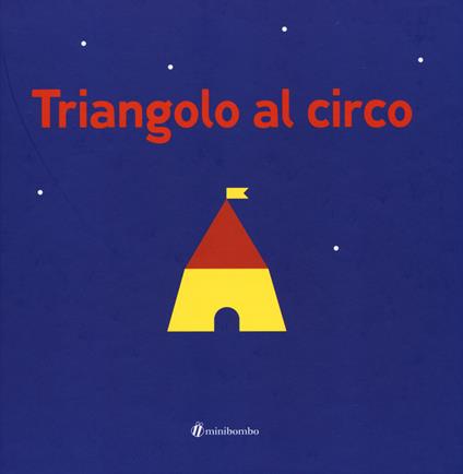 Triangolo al circo. Ediz. illustrata - Silvia Borando - copertina