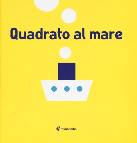 Quadrato al mare. Ediz. illustrata - Silvia Borando - copertina
