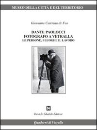 Dante Paolocci fotografo a Vetralla le persone. I luoghi, il lavoro - Giavanna C. De Feo - copertina