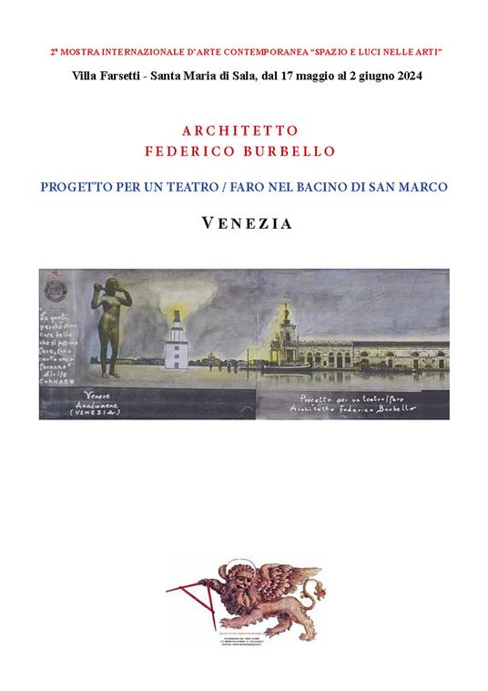 Progetto per un teatro/faro nel bacino di San Marco. Venezia. Seconda Mostra Internazionale d'arte contemporanea «Spazio e luci nelle arti». (Villa Farsetti, Santa Maria di Sala, 17 maggio-2 giugno 2024). Ediz. illustrata - Federico Burbello - copertina