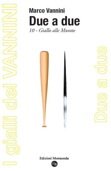 Due a due. Giallo alle Murate - Marco Vannini - copertina