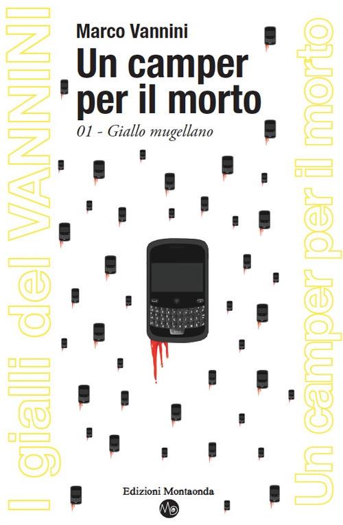 Un camper per il morto. Giallo mugellano - Marco Vannini - copertina