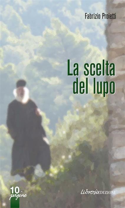 La scelta del lupo - Fabrizio Proietti - ebook