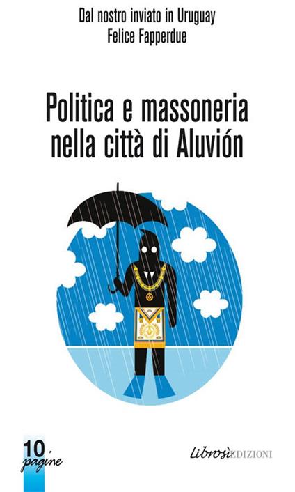 Politica e massoneria nella città di Aluviòn - Felice Fapperdue - ebook