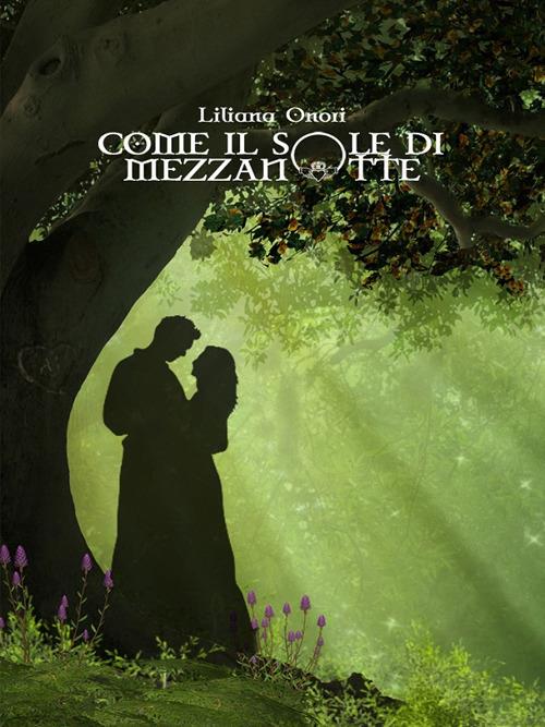 Come il sole di mezzanotte - Liliana Onori - copertina