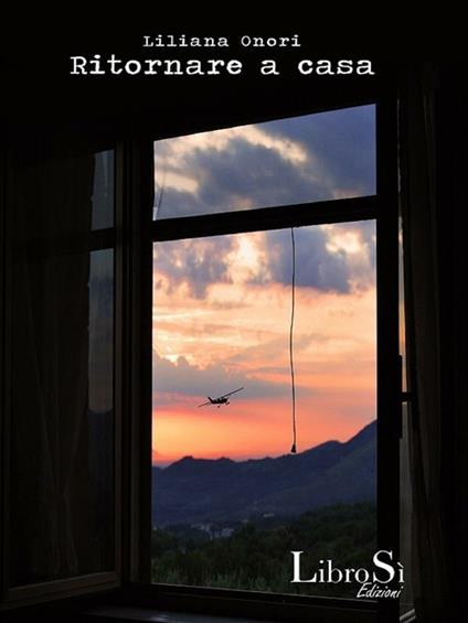 Ritornare a casa - Liliana Onori - ebook