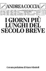 I giorni più lunghi del secolo breve