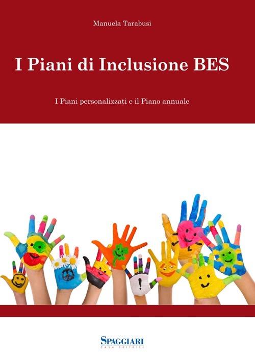 I piani di inclusione BES. I piani personalizzati e il piani annuale. Con CD-ROM - Manuela Tarabusi - copertina