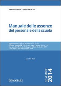 Manuale delle assenze del personale della scuola. Con CD-ROM - Mario Paladini,Fabio Paladini - copertina