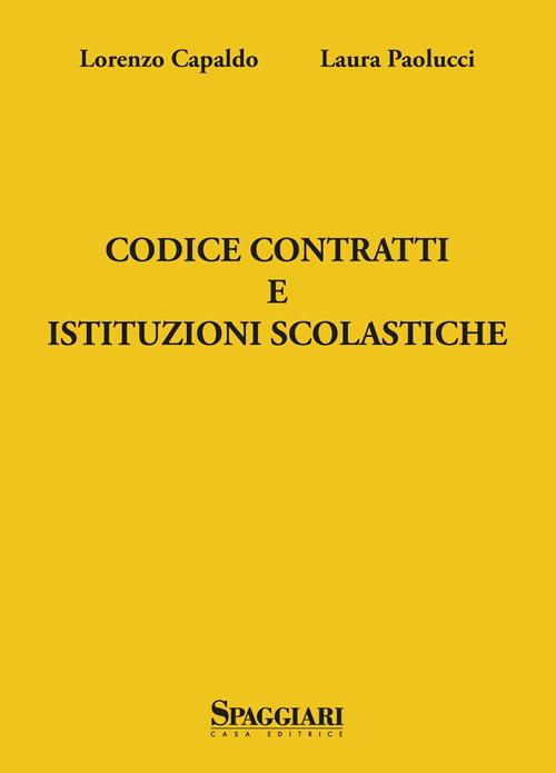 Codice contratti e istituzioni scolastiche - Laura Paolucci,Lorenzo Capaldo - copertina