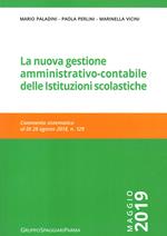 La nuova gestione amministrativo-contabile delle istituzioni scolastiche. Commento sistematico al D.I. 28 agosto, n. 129