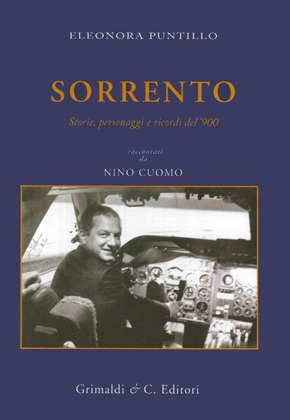 Sorrento. Storie personaggi e ricordi del '900 - Eleonora Puntillo - copertina