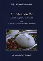 La mozzarella. Storia origini e curiosità