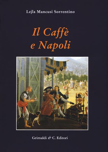 Il caffe e Napoli - Lejla Mancusi Sorrentino - copertina