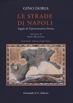 Le strade di Napoli. Saggio di toponomastica storica