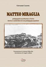 Matteo Miraglia. Pedagogista accetturese a Torino sostenitore di una pedagogia popolare