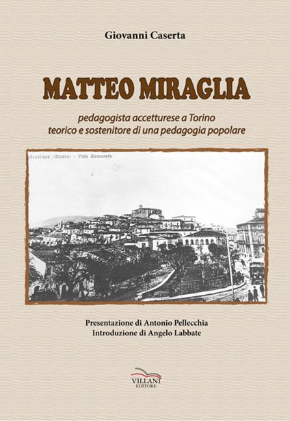 Matteo Miraglia. Pedagogista accetturese a Torino sostenitore di una pedagogia popolare - Giovanni Caserta - copertina