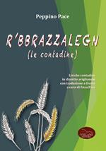 R 'bbrazzalegn (le contadine). Liriche contadine in dialetto aviglianese con traduzione a fronte