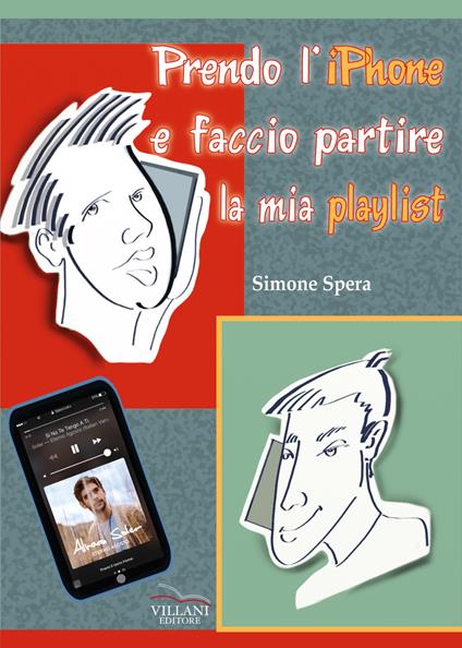 Prendo l'iPhone e faccio partire la mia playlist. Ediz. per la scuola - Simone Spera - copertina